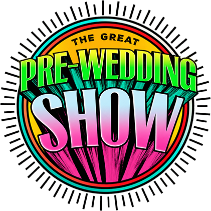 The Great Pre-Wedding Show